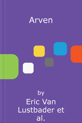 Arven (ebok) av Eric Van Lustbader