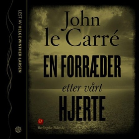 En forræder etter vårt hjerte (lydbok) av John Le Carré