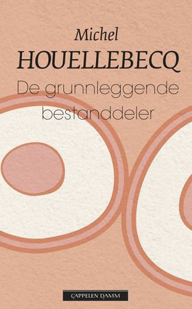 De grunnleggende bestanddeler (ebok) av Michel Houellebecq