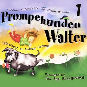 Prompehunden Walter (lydbok) av William Kotzwinkle
