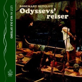 Odyssevs' reiser (lydbok) av Rosemary Sutcliff