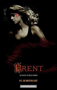 Brent (ebok) av P.C. Cast, Kristin Cast