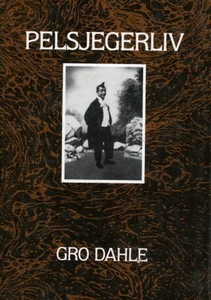 Pelsjegerliv (ebok) av Gro Dahle