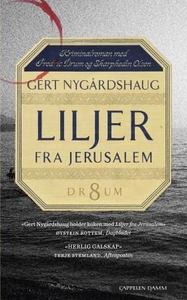 Liljer fra Jerusalem (ebok) av Gert Nygårdsha
