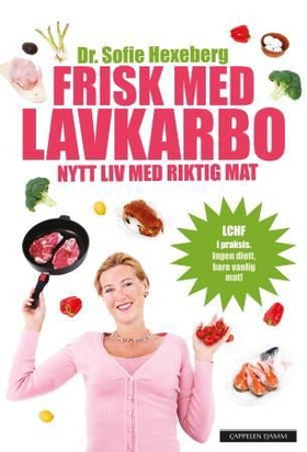 Frisk med lavkarbo (ebok) av Sofie Hexeberg