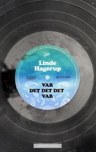 Var det det det var (ebok) av Linde Hagerup