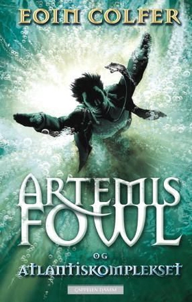 Artemis Fowl og Atlantiskomplekset (ebok) av Eoin Colfer