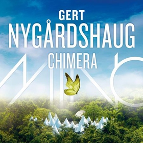 Chimera - en øko-thriller (lydbok) av Gert Nygårdshaug