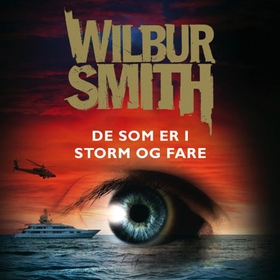 De som er i storm og fare (lydbok) av Wilbur Smith