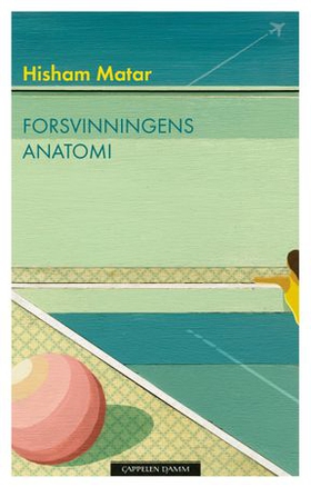 Forsvinningens anatomi (ebok) av Hisham Matar