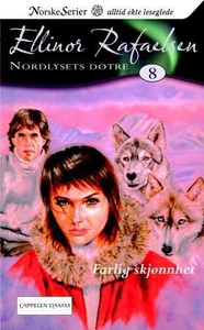 Farlig skjønnhet (ebok) av Ellinor Rafaelsen