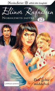 Den gylne middelvei (ebok) av Ellinor Rafaels