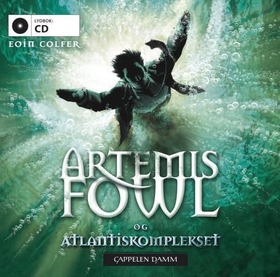 Artemis Fowl og Atlantiskomplekset (lydbok) av Eoin Colfer