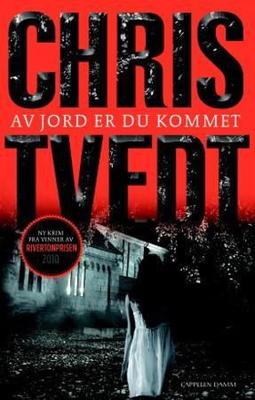 Av jord er du kommet - kriminalroman (ebok) av Chris Tvedt