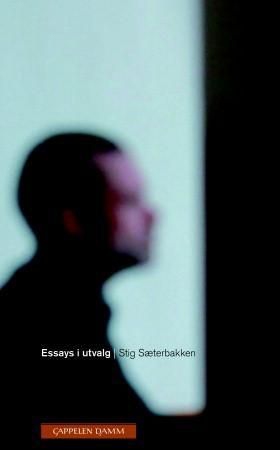 Essays i utvalg (ebok) av Stig Sæterbakken