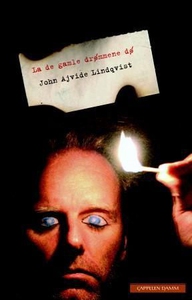 La de gamle drømmene dø (ebok) av John Ajvide