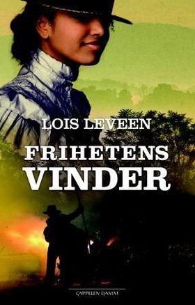 Frihetens vinder (ebok) av Lois Leveen