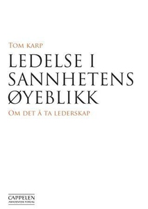 Ledelse i sannhetens øyeblikk (ebok) av Tom K