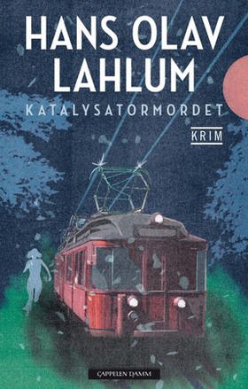Katalysatormordet (ebok) av Hans Olav Lahlu