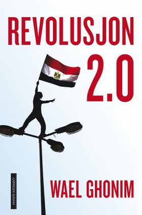 Revolusjon 2.0 (ebok) av Wael Ghonim