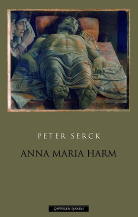Anna Maria Harm - roman (ebok) av Peter Serck