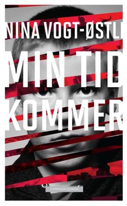 Min tid kommer (ebok) av Nina Marie Vogt-Østl