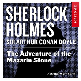 The adventure of the mazarin stone (lydbok) av Arthur Conan Doyle