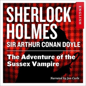 The adventure of the Sussex vampire (lydbok) av Arthur Conan Doyle