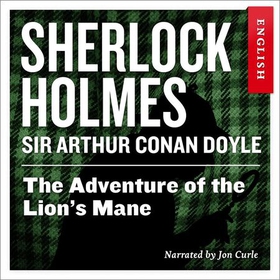 The adventure of the lion's mane (lydbok) av Arthur Conan Doyle