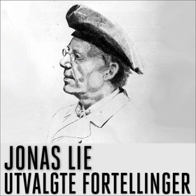 Utvalgte fortellinger (lydbok) av Jonas Lie