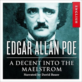 A descent into the Maelström (lydbok) av Edgar Allan Poe