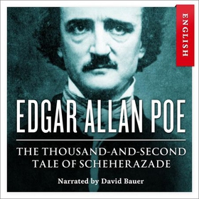 The thousand-and-second tale of Scheherazade (lydbok) av Edgar Allan Poe