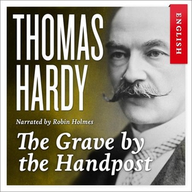 The grave by the handpost (lydbok) av Thomas Hardy