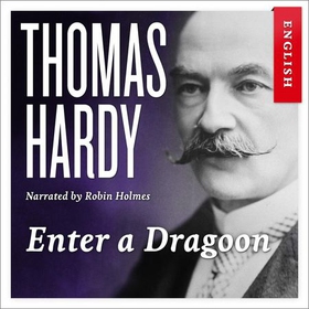Enter a dragoon (lydbok) av Thomas Hardy