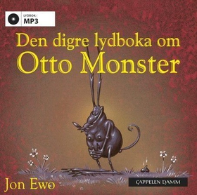 Den digre lydboka om Otto monster (lydbok) av Jon Ewo