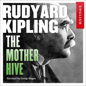 The mother hive (lydbok) av Rudyard Kipling