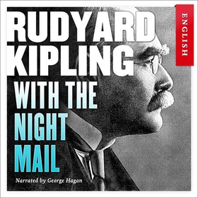With the night mail (lydbok) av Rudyard Kipling