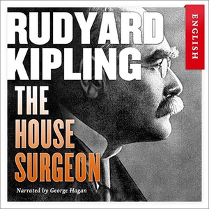 The house surgeon (lydbok) av Rudyard Kipling