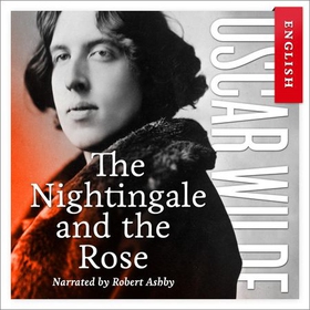 The nightingale and the rose (lydbok) av Oscar Wilde