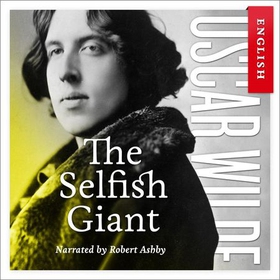 The selfish giant (lydbok) av Oscar Wilde