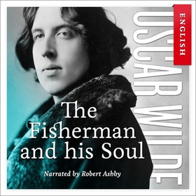 The fisherman and his soul (lydbok) av Oscar Wilde