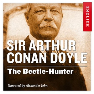 The beetle-hunter (lydbok) av Arthur Conan Do
