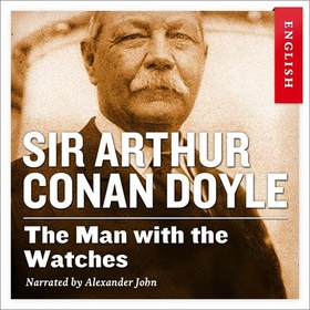 The man with the watches (lydbok) av Arthur Conan Doyle