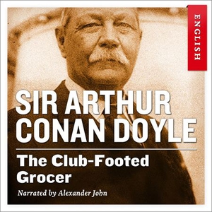 The club-footed grocer (lydbok) av Arthur Con