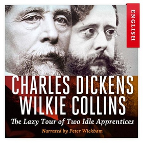 The lazy tour of two idle apprentices (lydbok) av Charles Dickens
