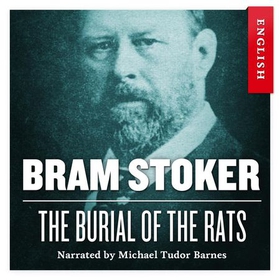 The burial of the rats (lydbok) av Bram Stoker