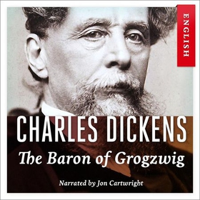 The baron of Grogzwig (lydbok) av Charles Dickens