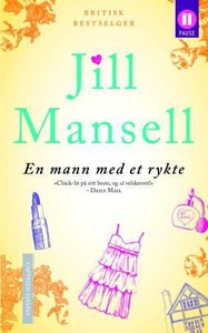 En mann med et rykte (ebok) av Jill Mansell