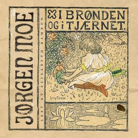 I brønden og i tjærnet (lydbok) av Jørgen Moe