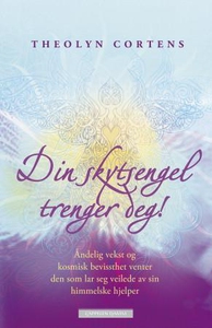 Din skytsengel trenger deg! (ebok) av Theolyn